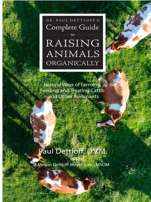 cover image of Dr. Paul Dettloff's Complete Guide to Raising Animals Organically